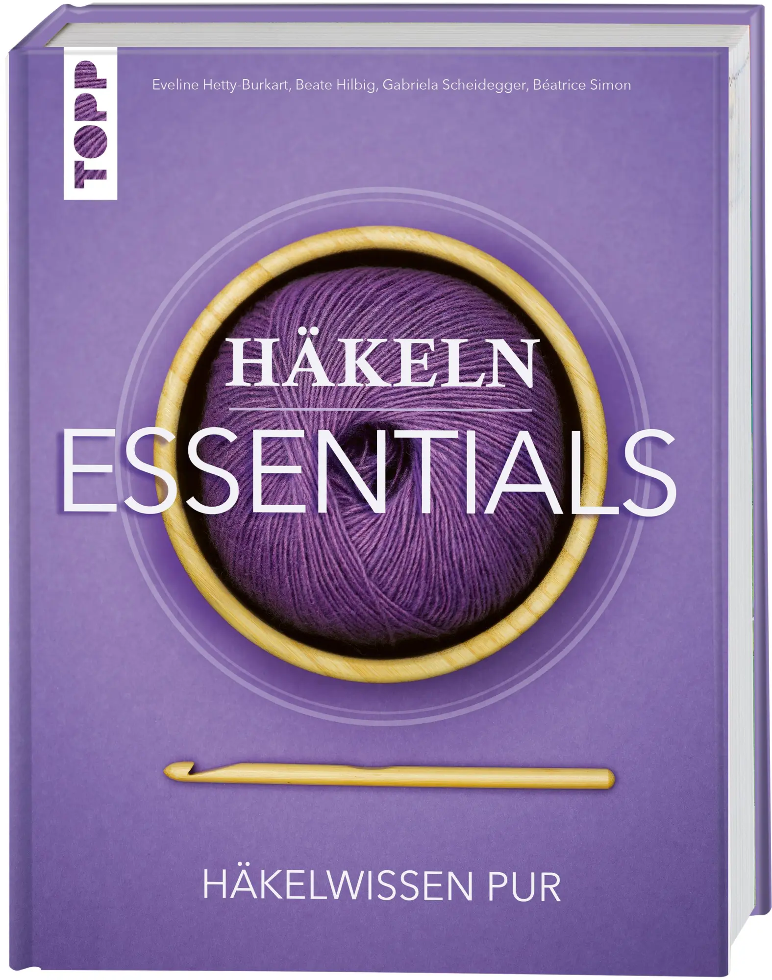 Cover: 9783735871961 | Häkeln Essentials | Häkelwissen pur | Eveline Hetty-Burkart (u. a.)