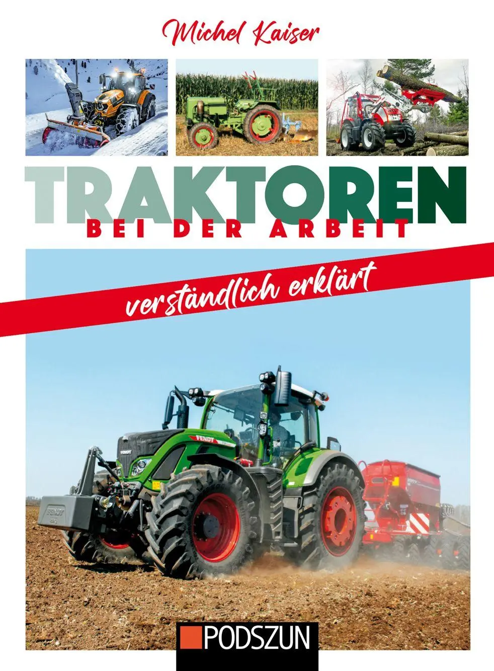 Cover: 9783751611961 | Traktoren bei der Arbeit verständlich erklärt | Michel Kaiser | Buch