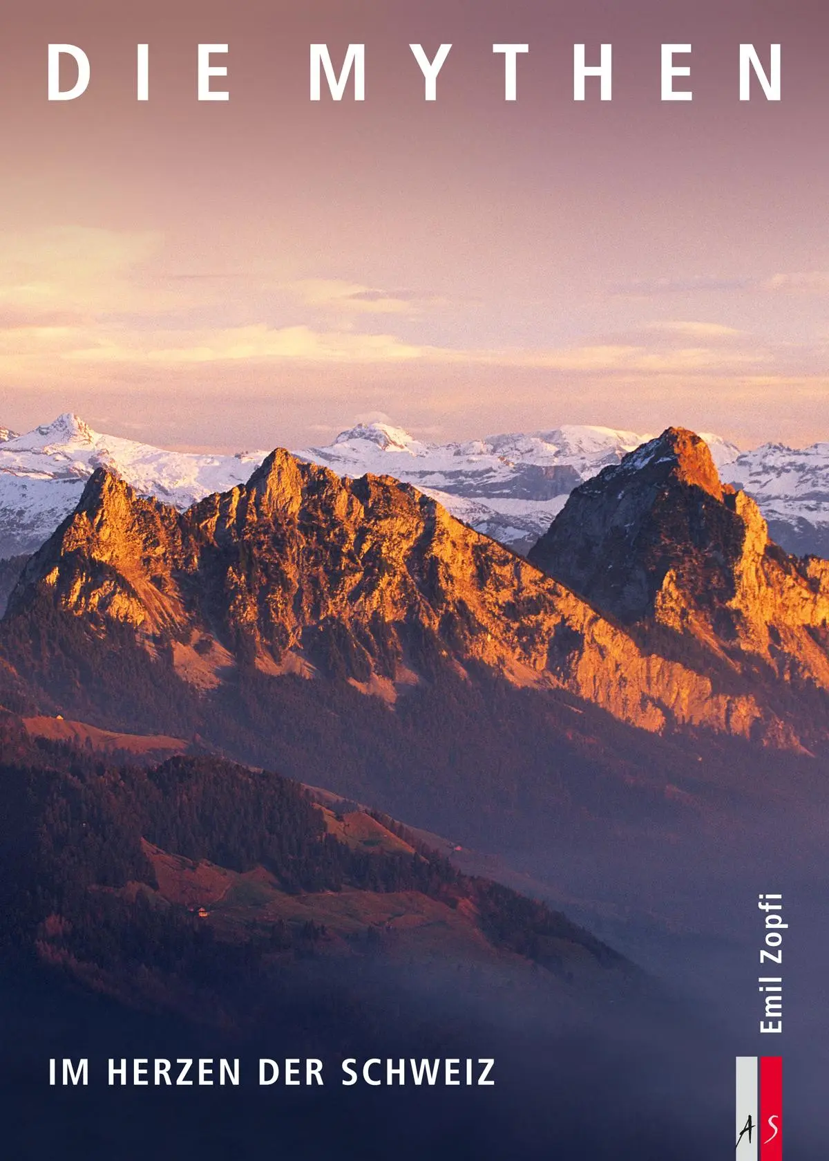 Cover: 9783909111961 | Die Mythen | Im Herzen der Schweiz | Emil Zopfi | Buch | 176 S. | 2012