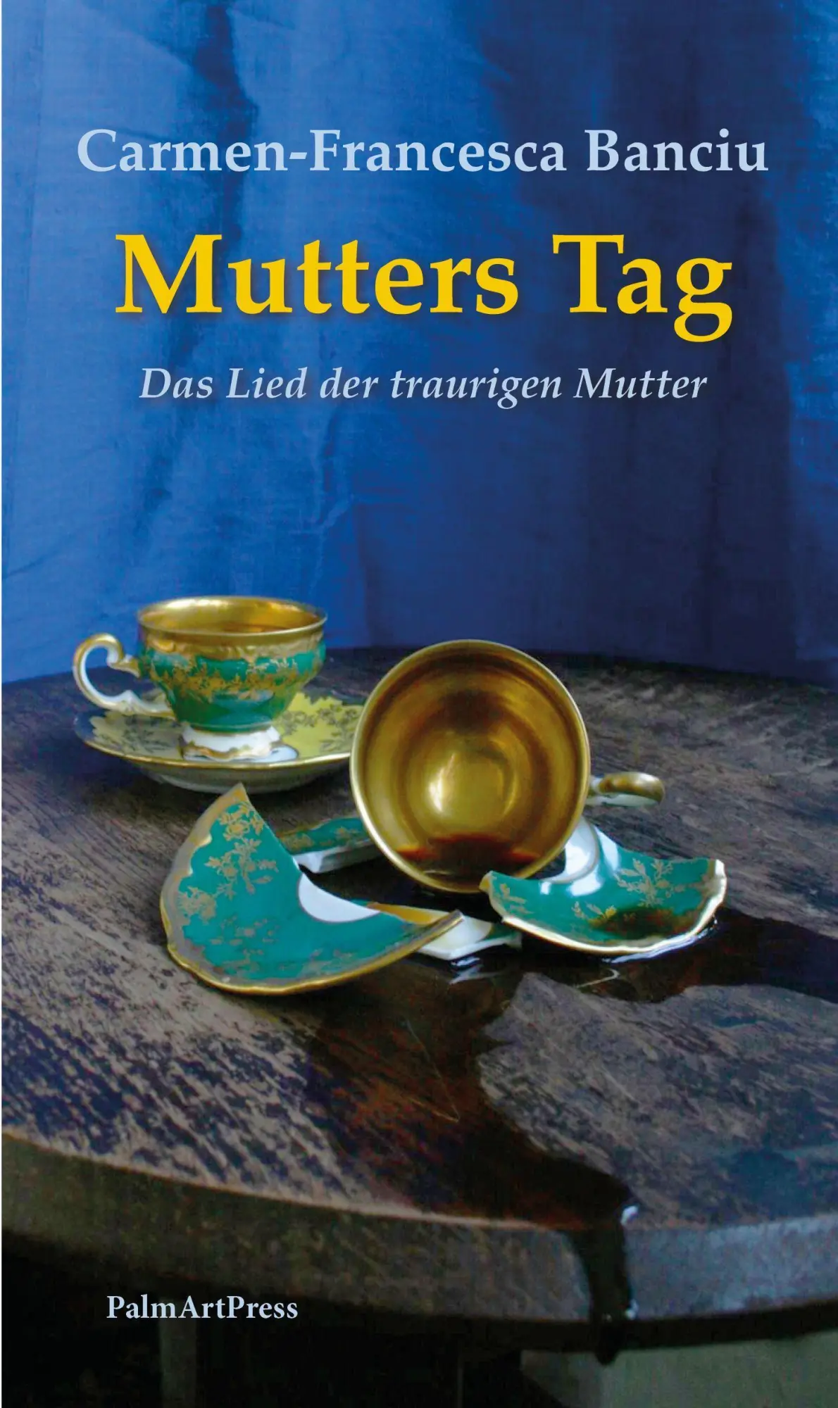Cover: 9783962581961 | Mutters Tag | Das Lied der traurigen Mutter | Carmen-Francesca Banciu