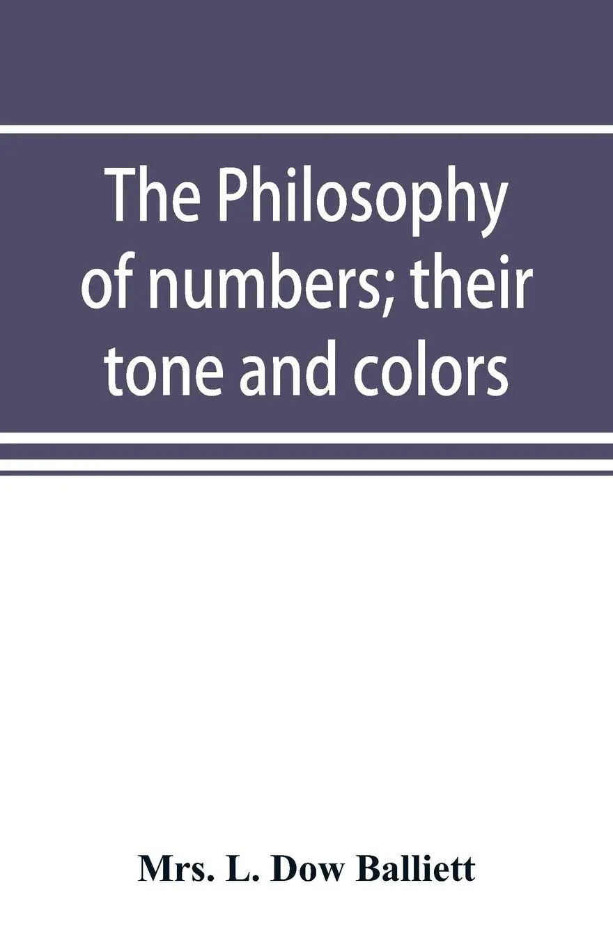 Cover: 9789353891961 | The philosophy of numbers; their tone and colors | L. Dow Balliett