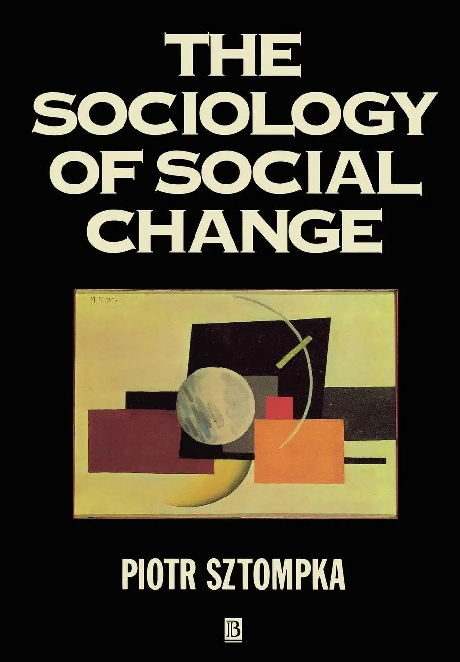 Cover: 9780631182061 | The Sociology of Social Change | Piotr Sztompka | Taschenbuch | 1994