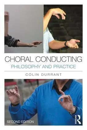 Cover: 9781138682061 | Choral Conducting | Philosophy and Practice | Colin Durrant | Buch