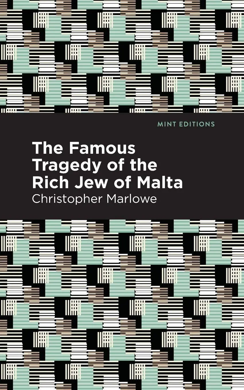 Cover: 9781513272061 | The Famous Tragedy of the Rich Jew of Malta | Christopher Marlowe
