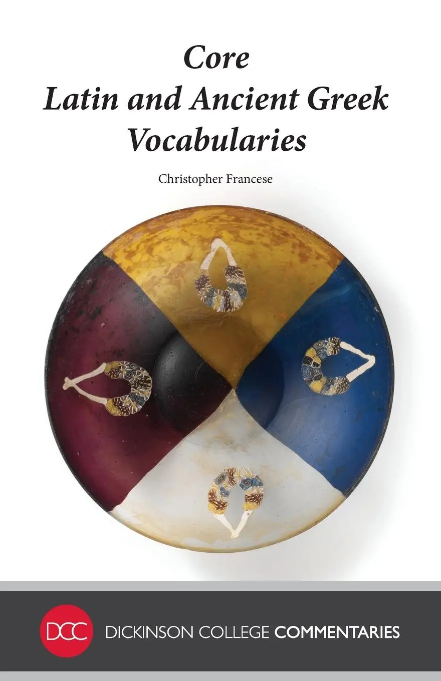 Cover: 9781947822061 | Core Latin and Ancient Greek Vocabularies | Christopher Francese