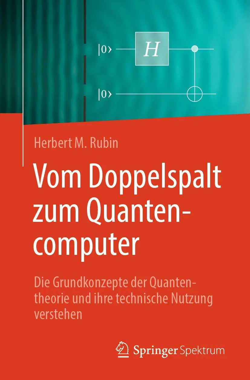 Cover: 9783662712061 | Vom Doppelspalt zum Quantencomputer | Herbert M. Rubin | Taschenbuch