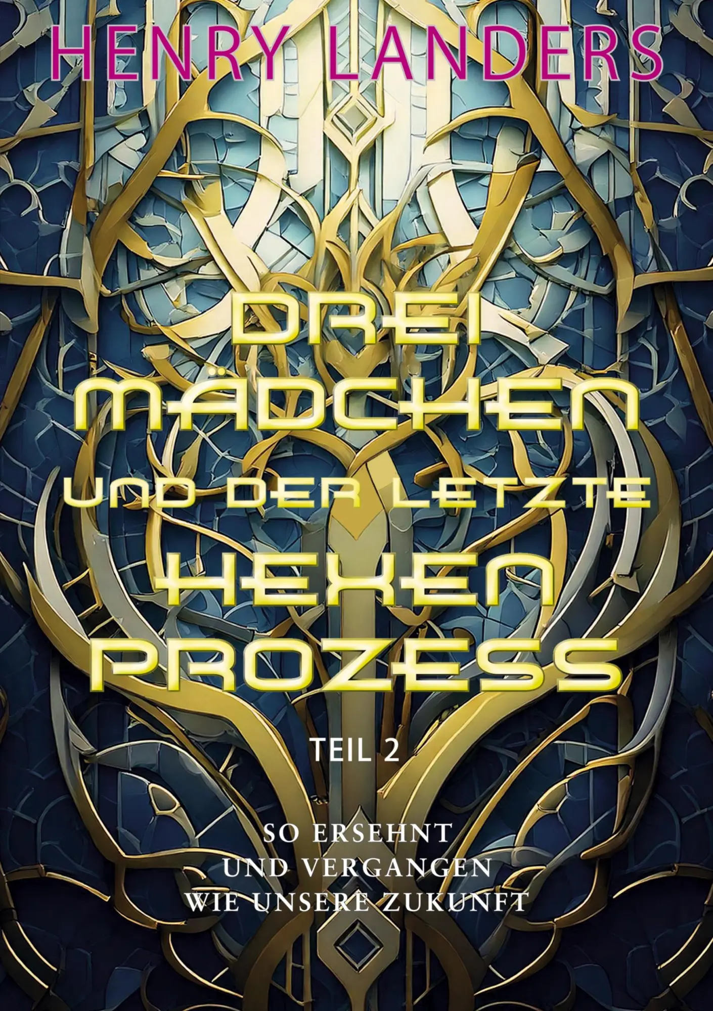 Cover: 9783769352061 | Drei Mädchen und der letzte Hexenprozess · Teil 2 | Henry Landers