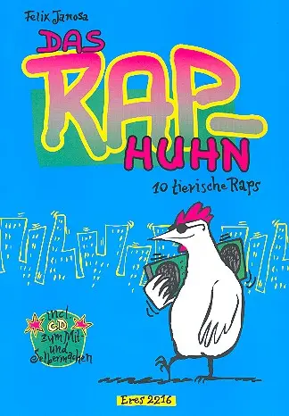 Cover: 4030845022161 | Das Rap-Huhn (+CD) | Felix Janosa | Eres Verlag | EAN 4030845022161