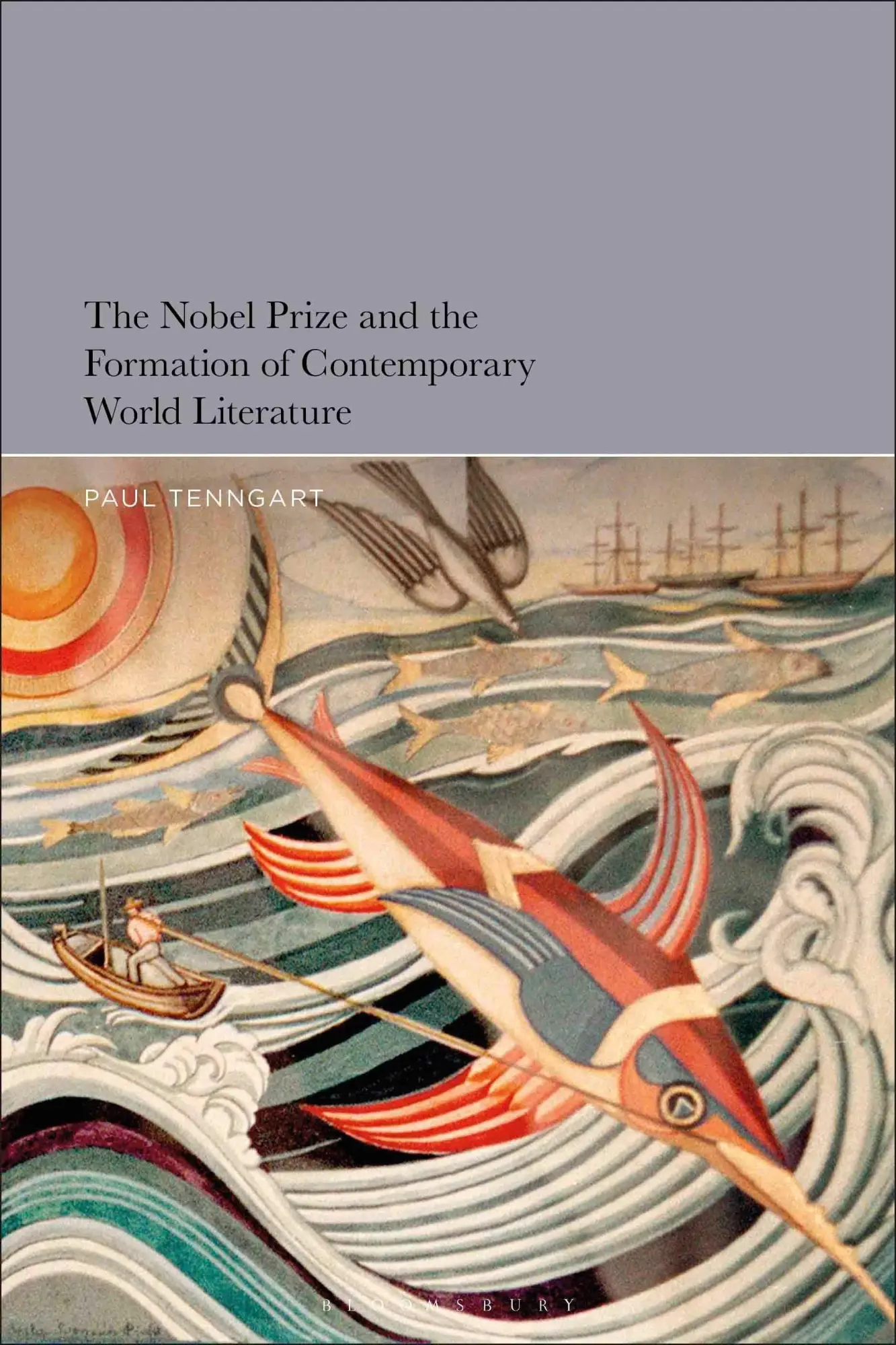 Cover: 9781501382161 | The Nobel Prize and the Formation of Contemporary World Literature