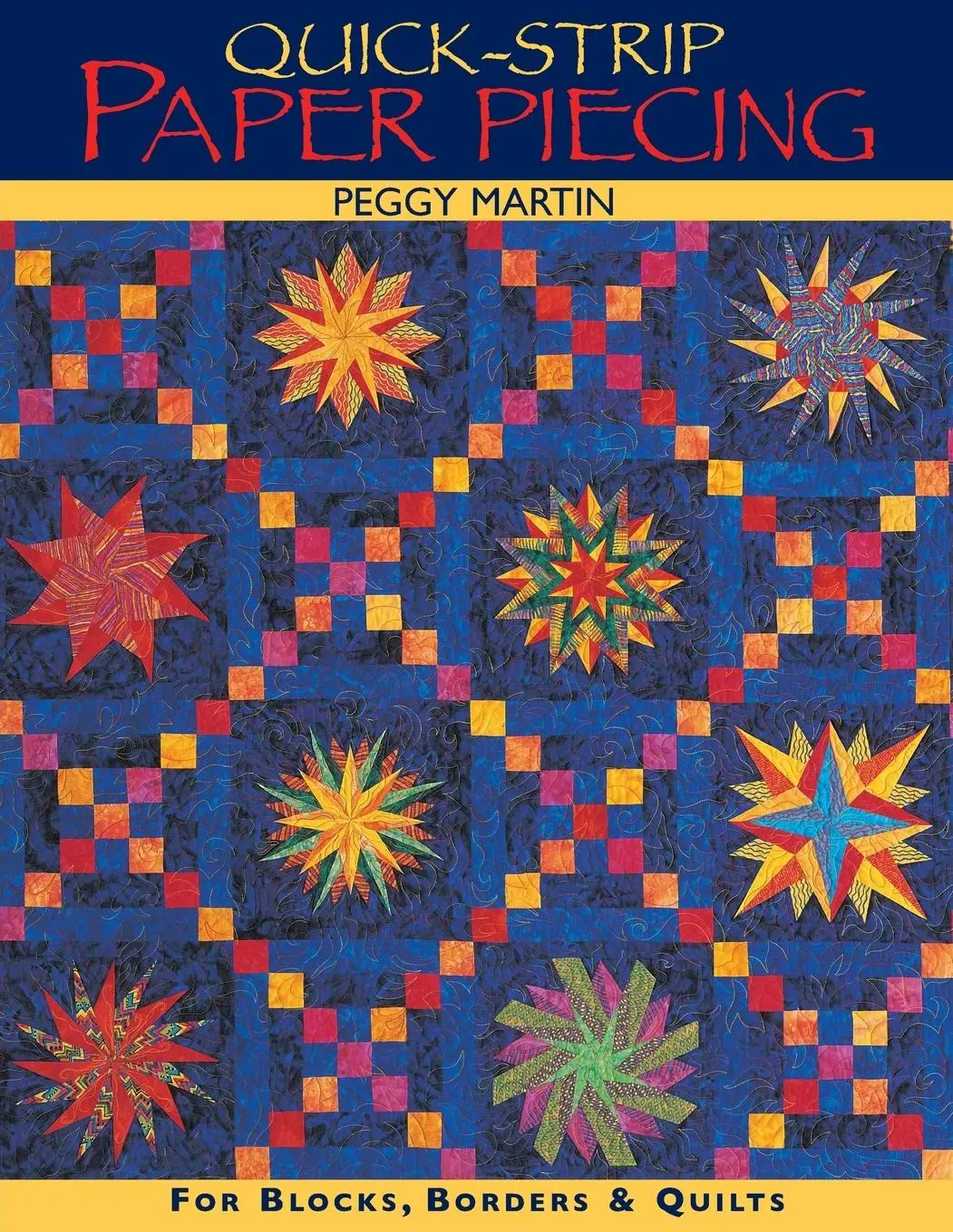 Cover: 9781571202161 | Quick-Strip Paper Piecing | For Blocks, Borders &amp; Quilts | Martin