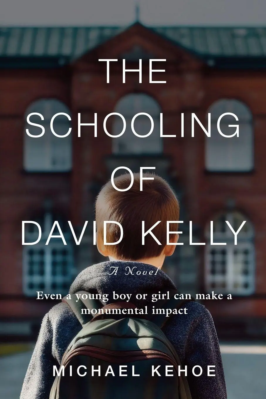 Cover: 9781959622161 | The Schooling of David Kelly | Michael Kehoe | Taschenbuch | Englisch