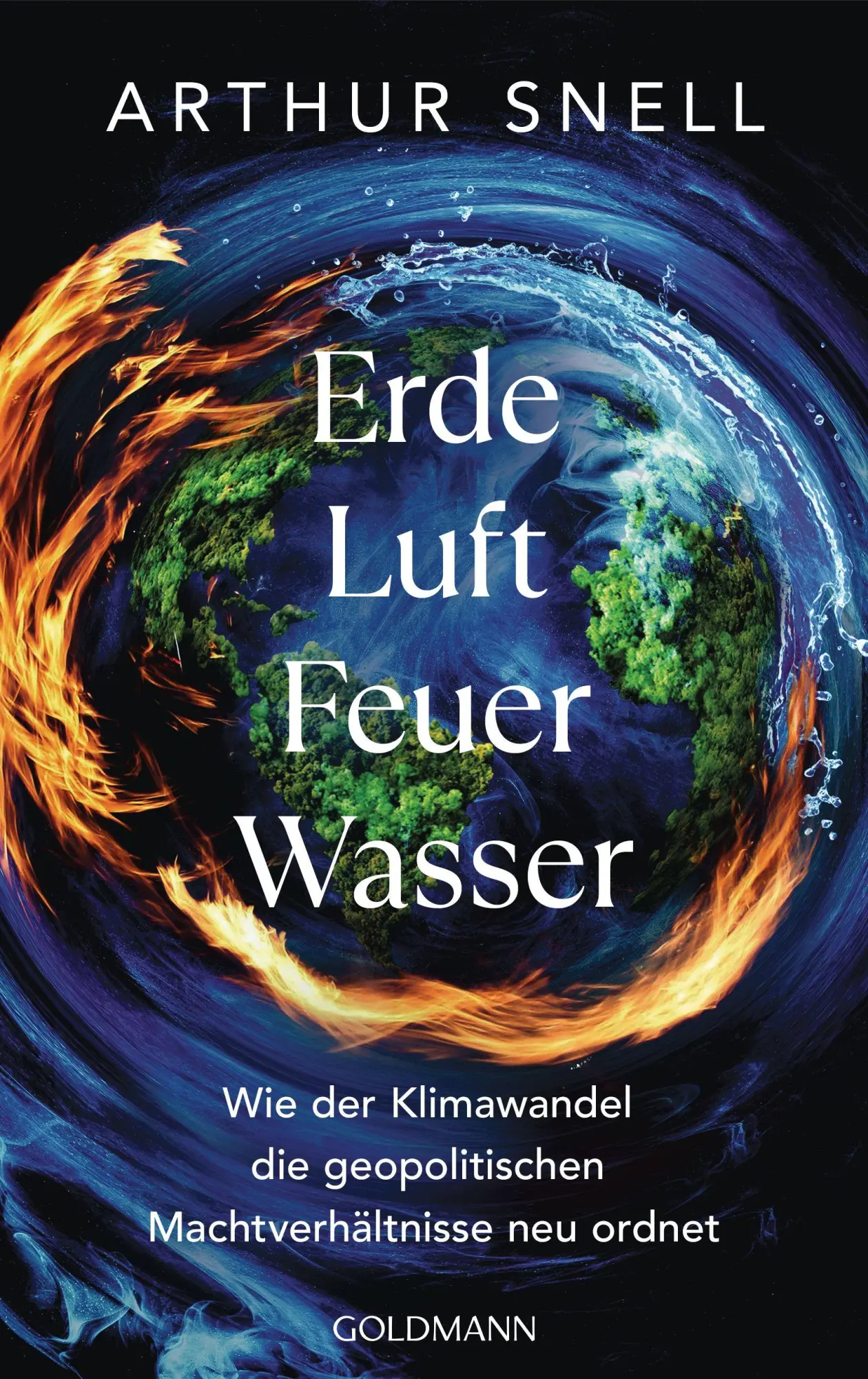 Cover: 9783442302161 | Erde, Luft, Feuer, Wasser | Arthur Snell | Buch | 384 S. | Deutsch