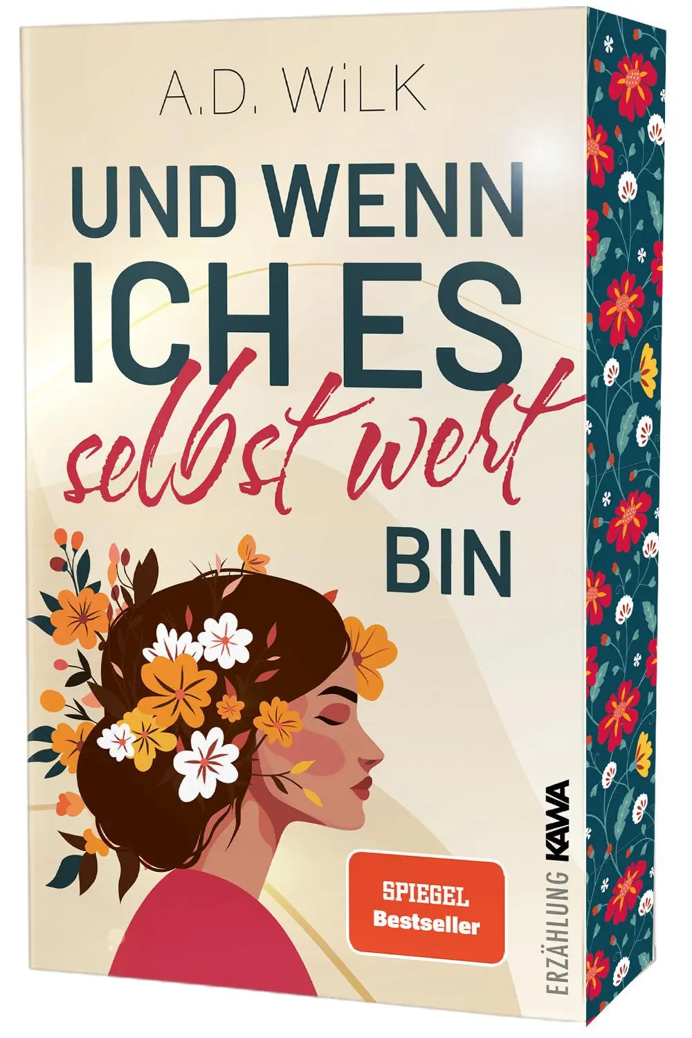 Cover: 9783986602161 | Und wenn ich es selbst wert bin | Andrea Wilk (u. a.) | Taschenbuch