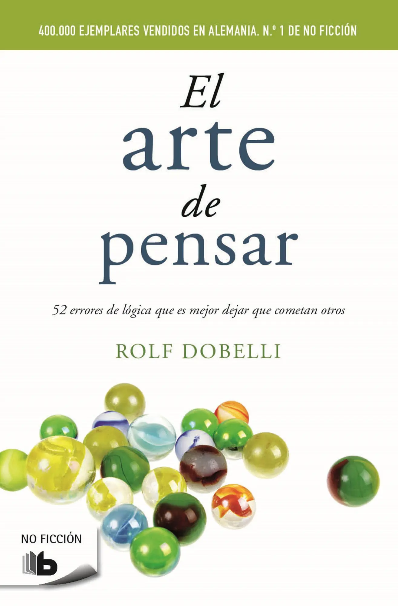 Cover: 9788490702161 | El arte de pensar : 52 errores de lógica que es mejor dejar que...