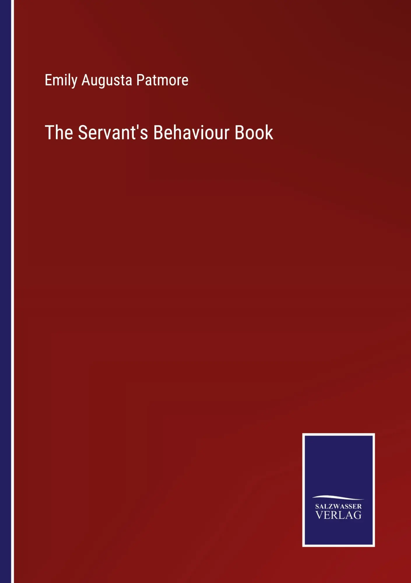 Cover: 9783375142261 | The Servant's Behaviour Book | Emily Augusta Patmore | Taschenbuch