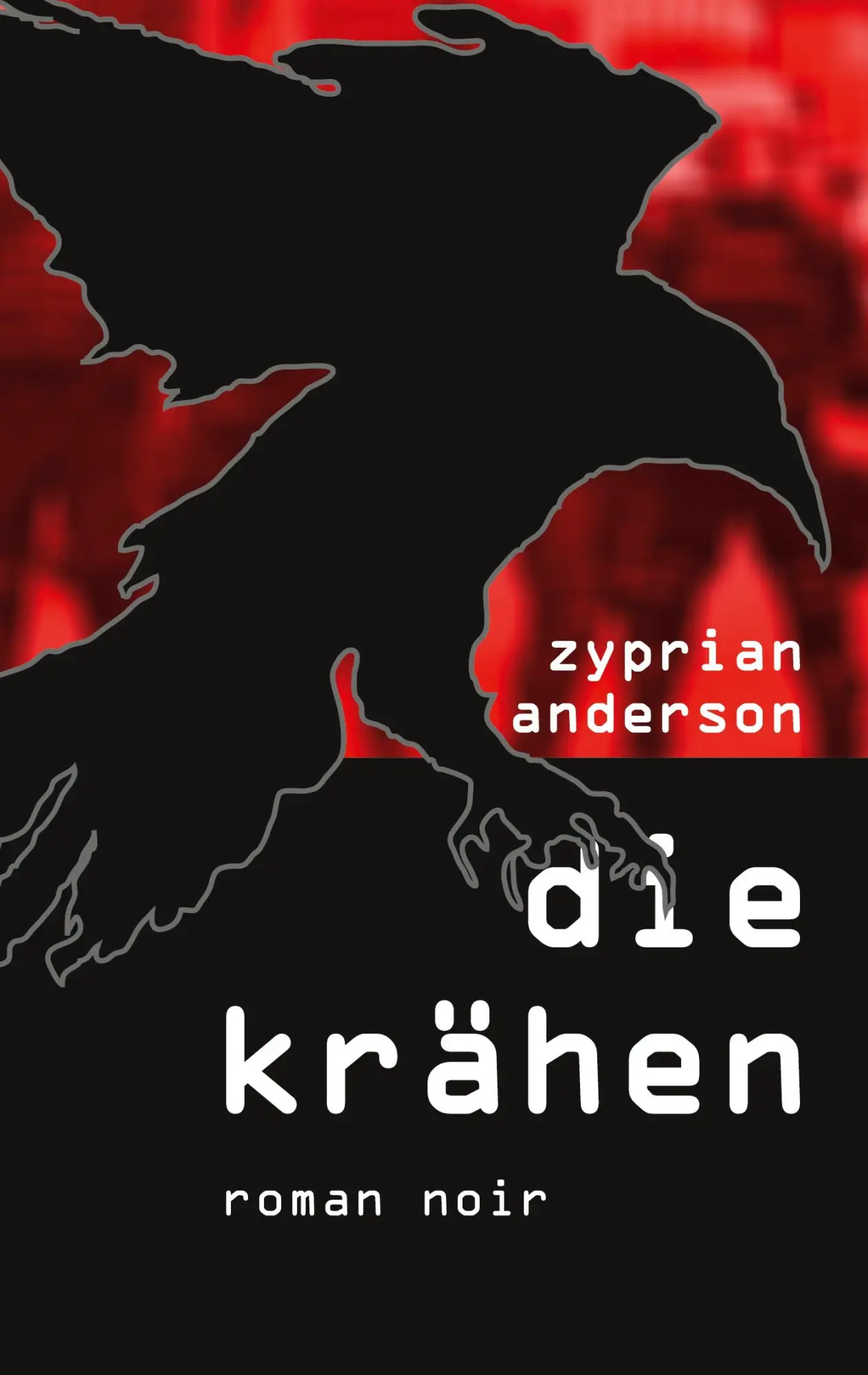 Cover: 9783755782261 | Die Krähen | Roman Noir | Zyprian Anderson | Taschenbuch | Paperback