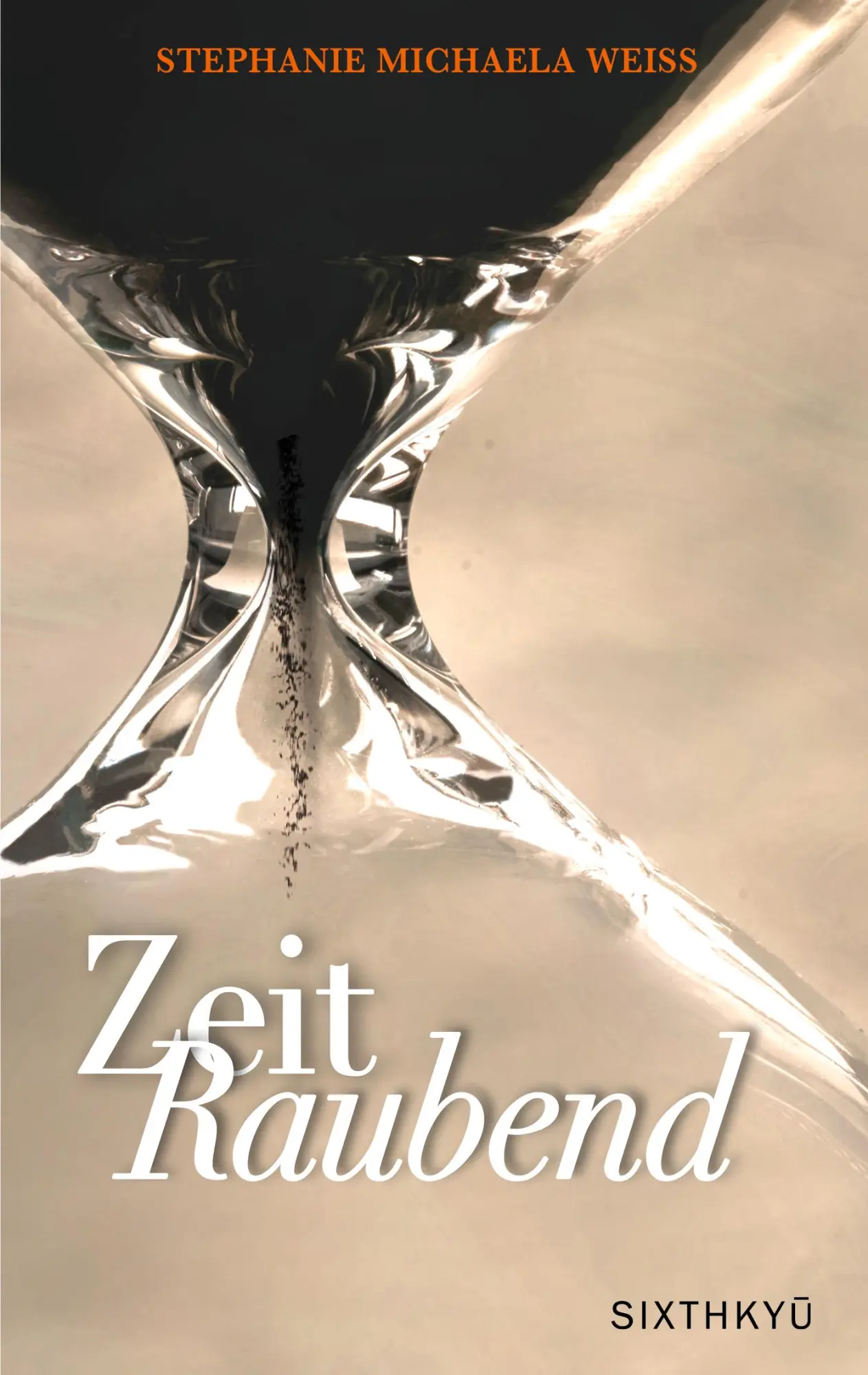 Cover: 9783952552261 | ZeitRaubend | Stephanie Michaela Weiss | Buch | 192 S. | Deutsch