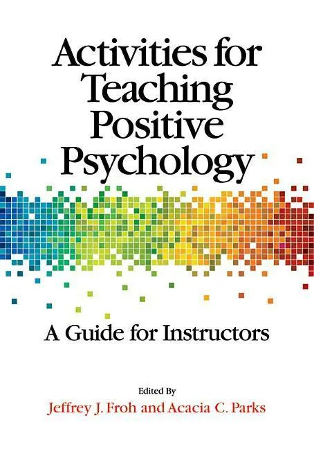 Cover: 9781433812361 | Activities for Teaching Positive Psychology | A Guide for Instructors