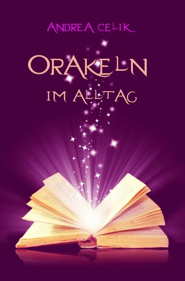 Cover: 9783737572361 | Orakeln im Alltag | Andrea Celik | Taschenbuch | 292 S. | Deutsch