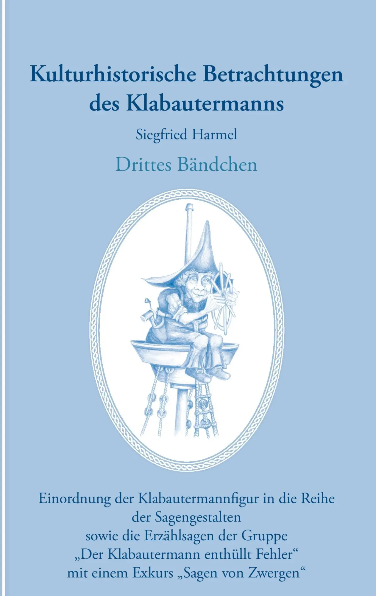 Cover: 9783844872361 | Kulturhistorische Betrachtungen des Klabautermanns - Drittes Bändchen