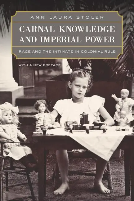 Cover: 9780520262461 | Carnal Knowledge and Imperial Power | Ann Laura Stoler | Taschenbuch