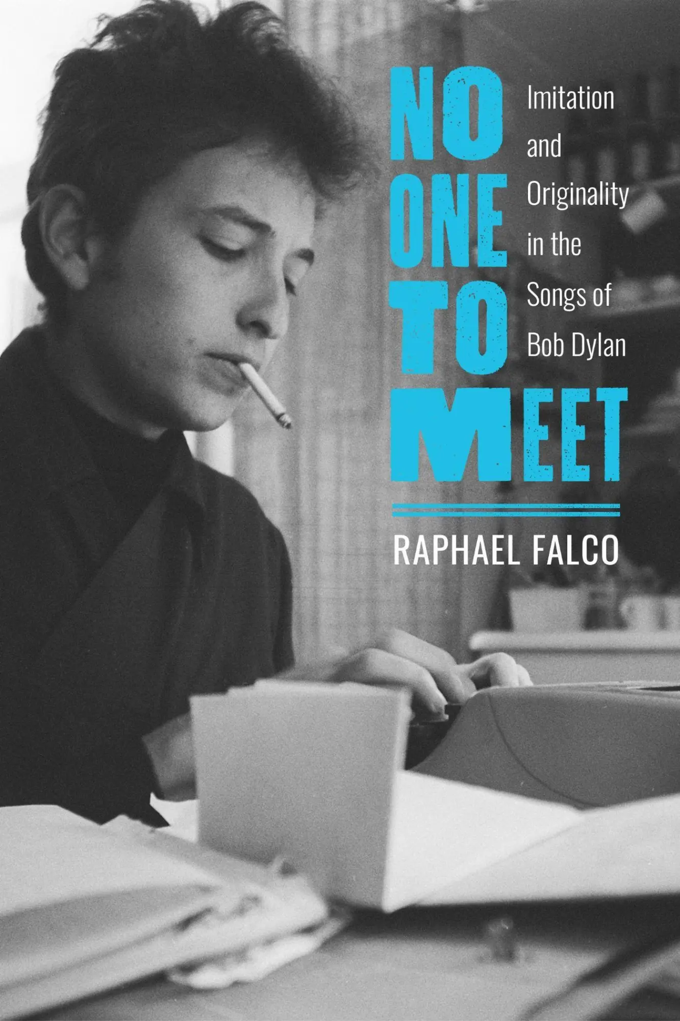 Cover: 9780817362461 | No One to Meet | Imitation and Originality in the Songs of Bob Dylan