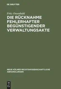 Cover: 9783111162461 | Die Rücknahme fehlerhafter begünstigender Verwaltungsakte | Ossenbühl