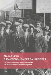 Cover: 9783903022461 | Die Aktionsliga der Bauarbeiter | Alexandre Elsig | Buch | 176 S.