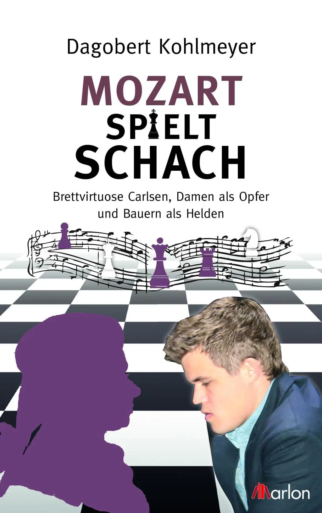 Cover: 9783943172461 | Kohlmeyer, D: Mozart spielt Schach | Dagobert Kohlmeyer | Taschenbuch