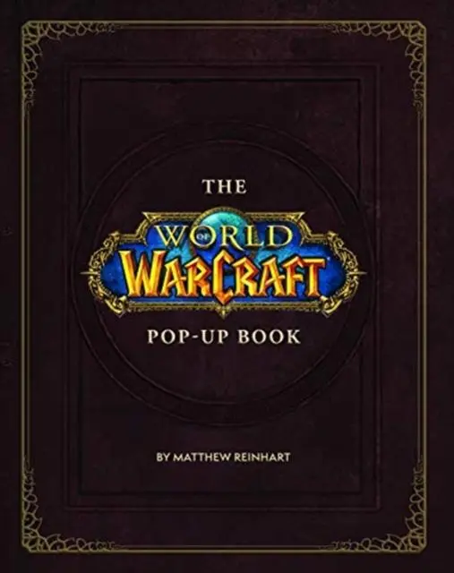 Cover: 9781789092561 | The World of Warcraft Pop-Up Book | Matthew Reinhart | Buch | Gebunden