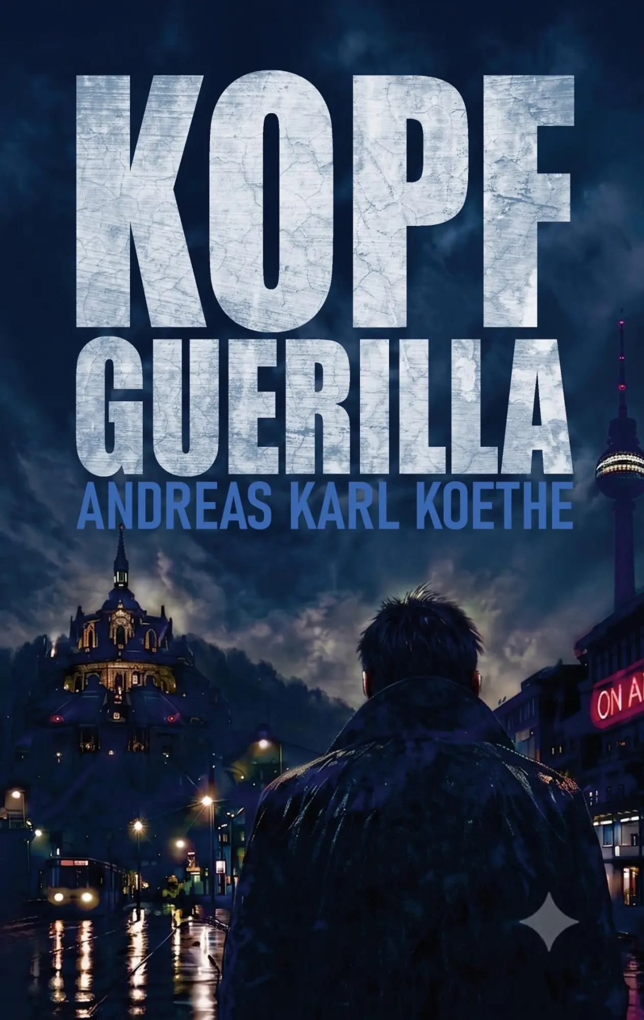 Cover: 9783696352561 | Kopfguerilla | Andreas Karl Koethe | Taschenbuch | 256 S. | Deutsch