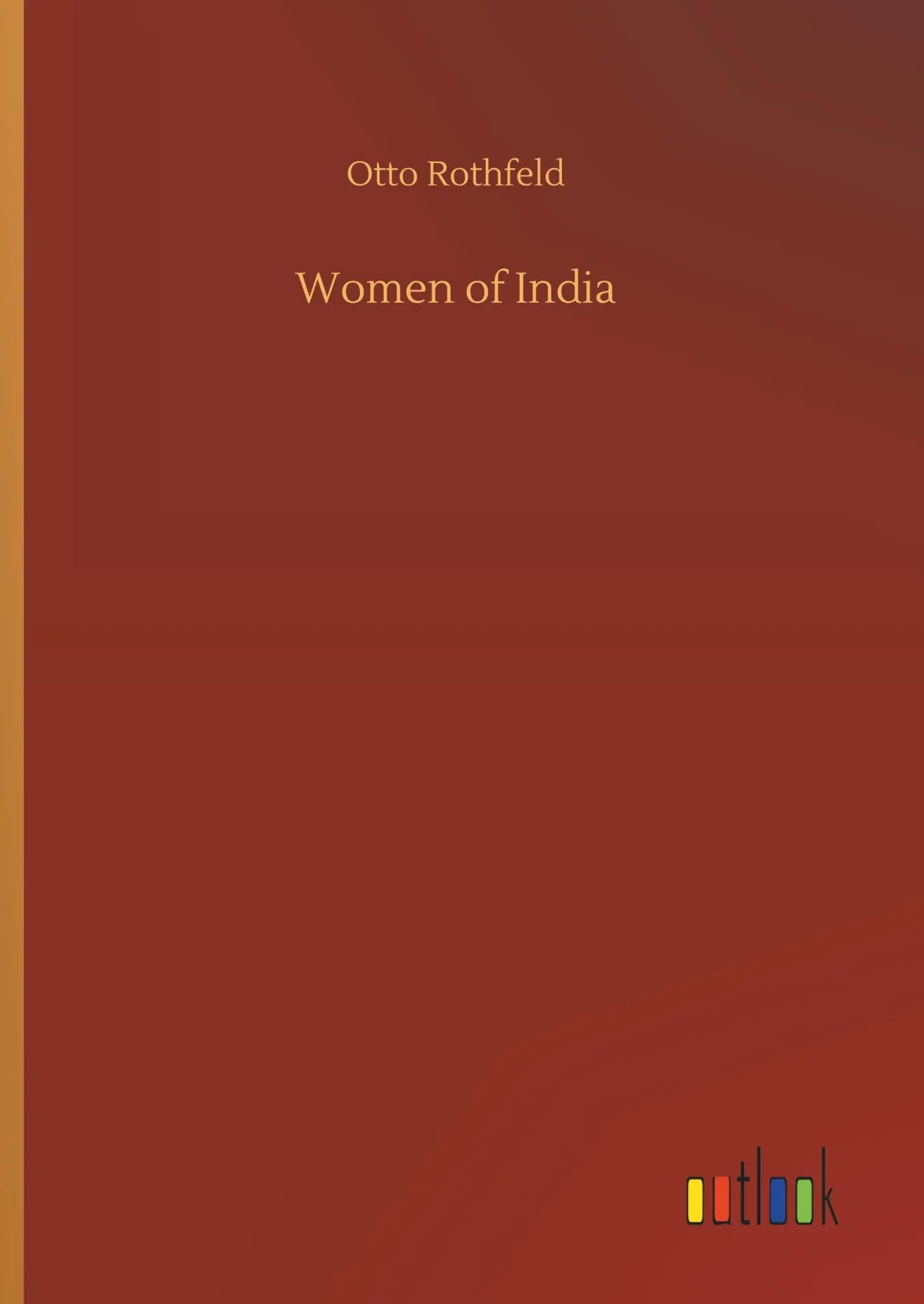 Cover: 9783732672561 | Women of India | Otto Rothfeld | Buch | HC gerader Rücken kaschiert