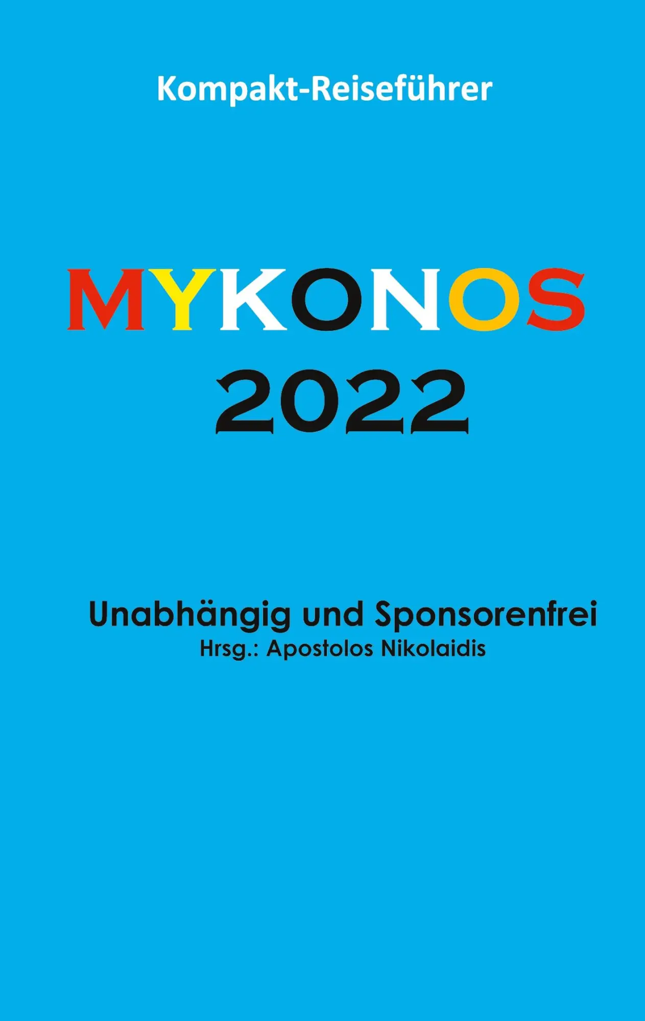 Cover: 9783755752561 | Mykonos 2022 | Reiseführer, deutsche Ausgabe | Apostolos Nikolaidis