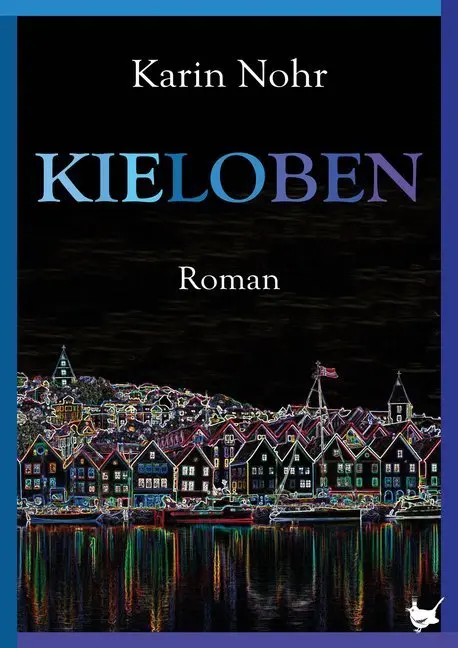 Cover: 9783957712561 | Kieloben | Roman | Karin Nohr | Buch | 206 S. | Deutsch | 2019
