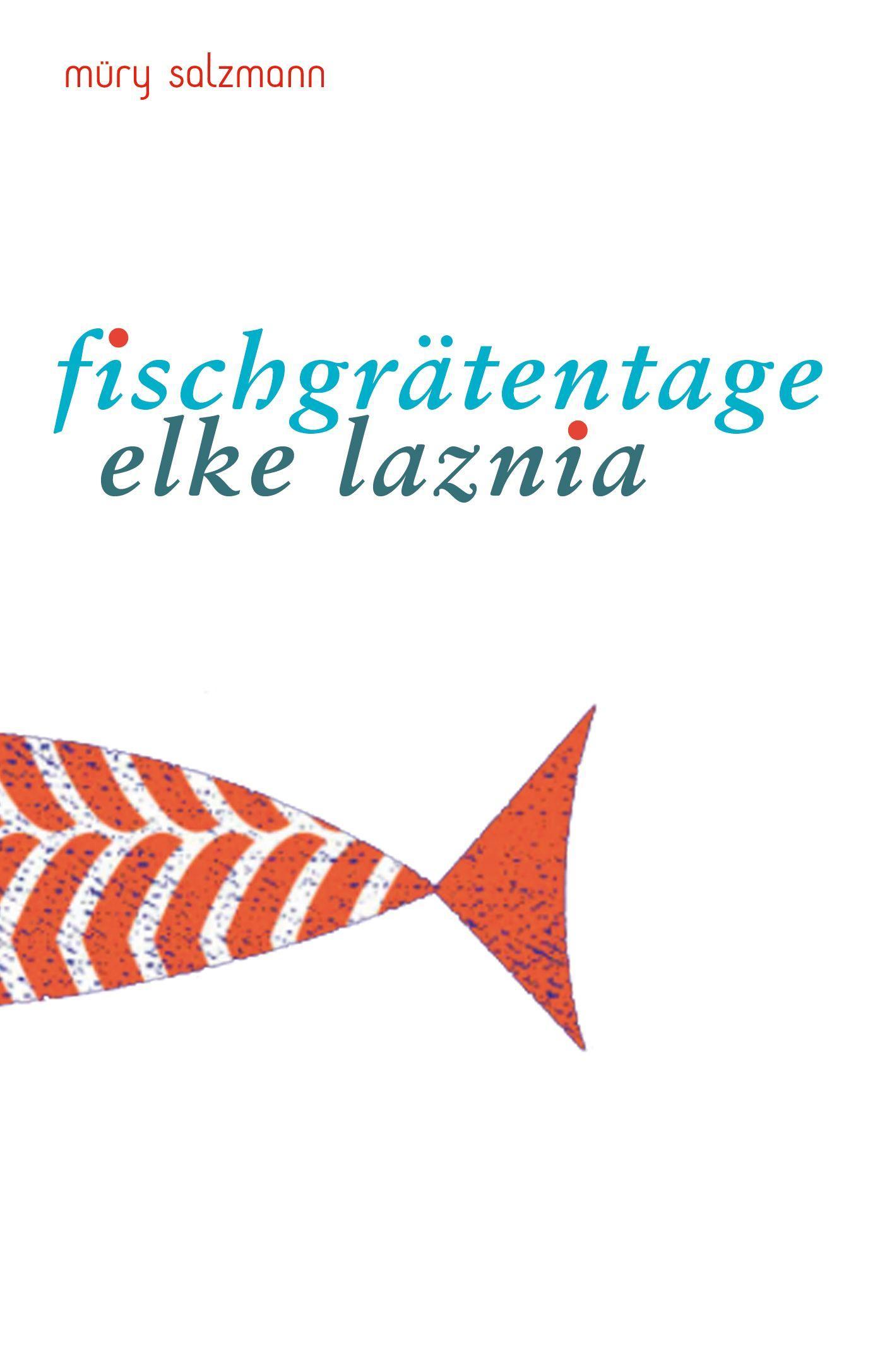 Cover: 9783990142561 | Fischgrätentage | Elke Laznia | Buch | 128 S. | Deutsch | 2024