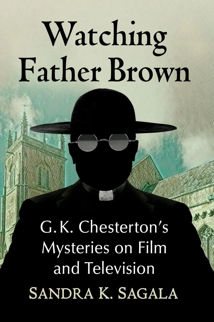 Cover: 9781476692661 | Watching Father Brown | Sandra K. Sagala | Taschenbuch | Englisch