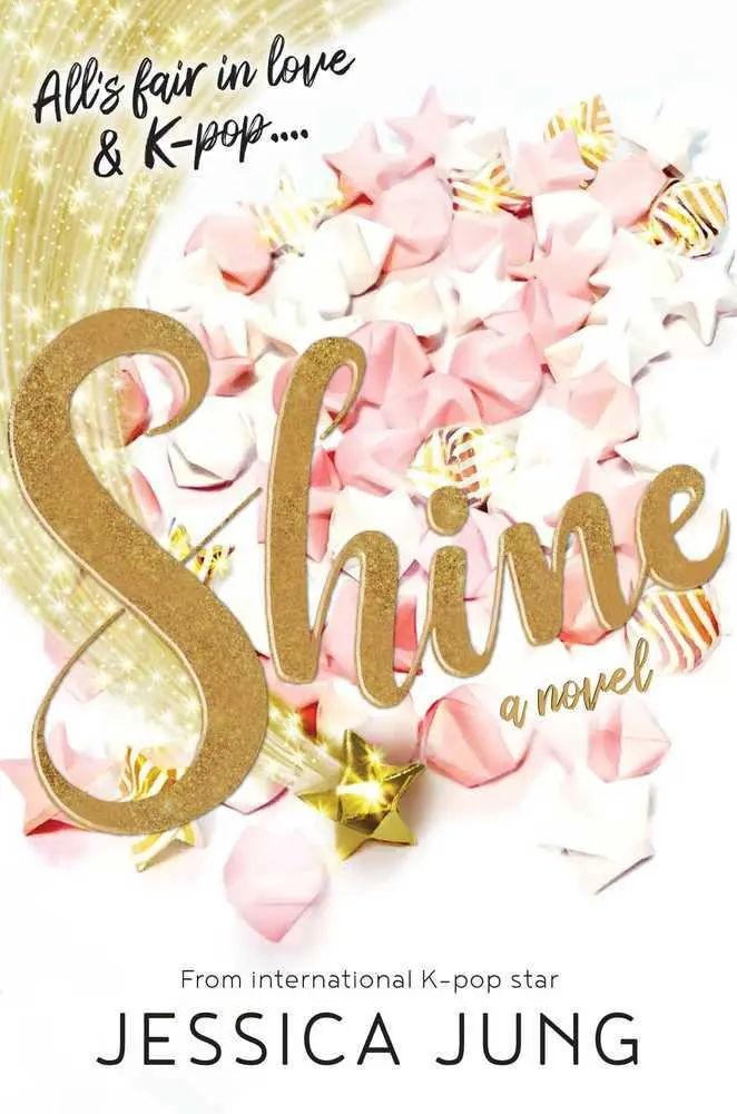 Cover: 9781534482661 | Shine | All's fair in love &amp; K-pop.... a novel | Jessica Jung | Buch