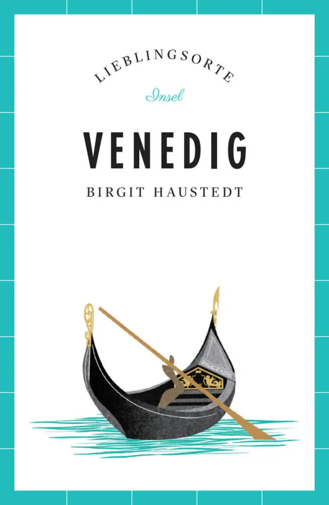 Cover: 9783458362661 | Venedig Reiseführer LIEBLINGSORTE | Birgit Haustedt | Taschenbuch