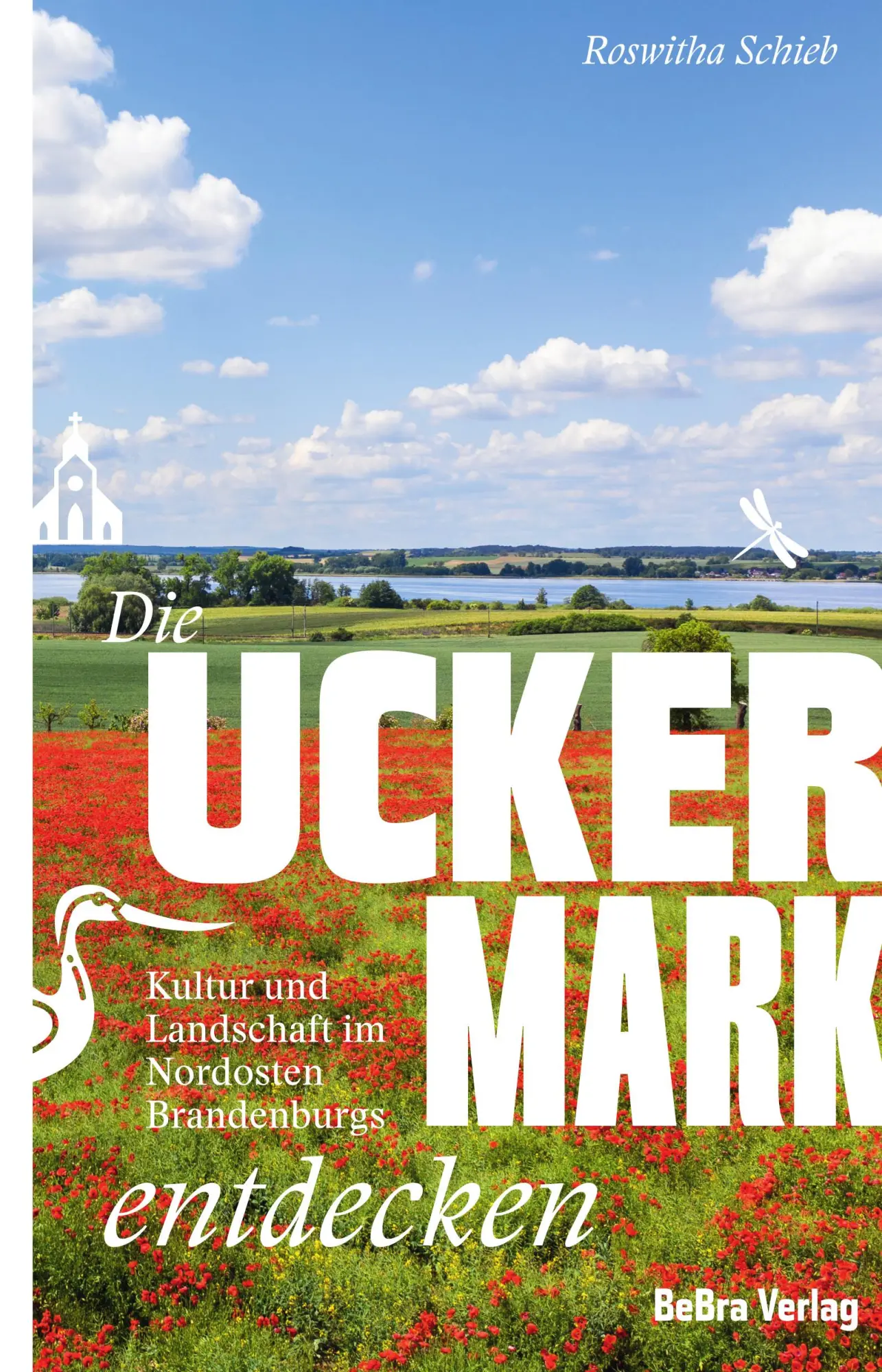 Cover: 9783898092661 | Die Uckermark entdecken | Roswitha Schieb | Taschenbuch | 208 S.
