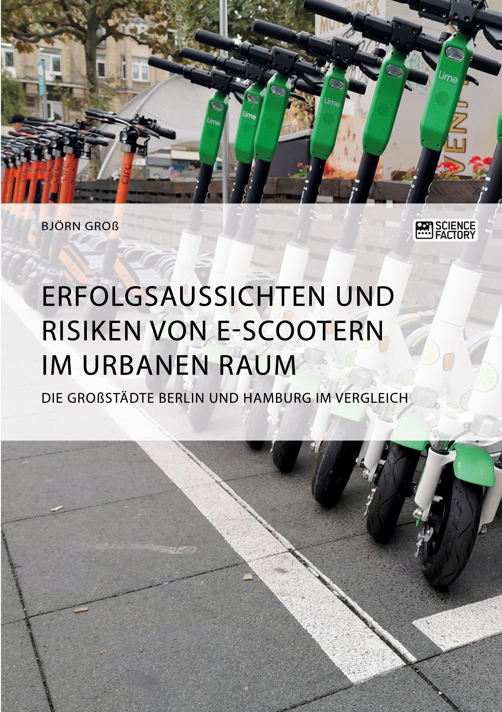 Cover: 9783964872661 | Erfolgsaussichten und Risiken von E-Scootern im urbanen Raum. Die...