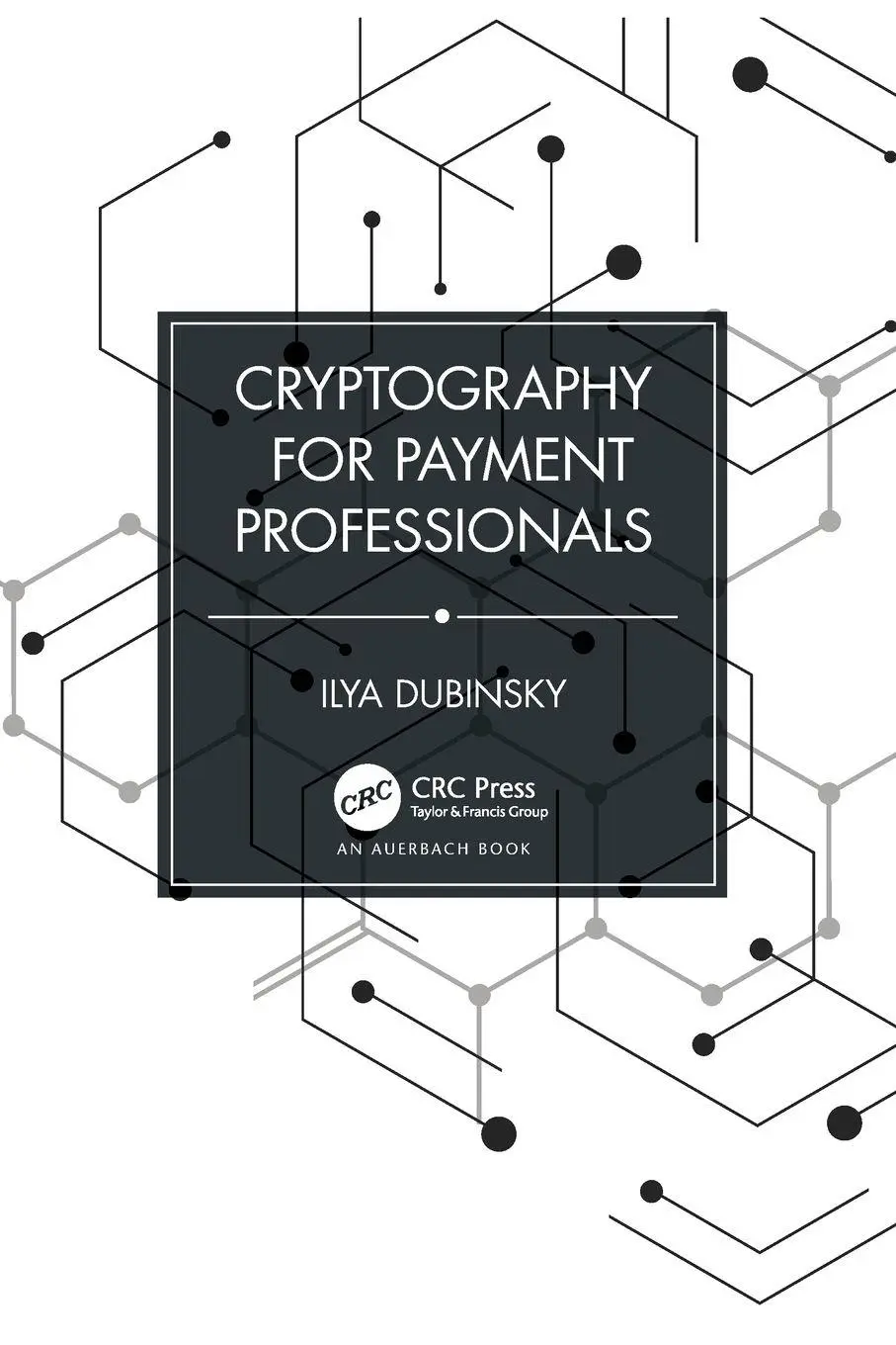 Cover: 9781032442761 | Cryptography for Payment Professionals | Ilya Dubinsky | Taschenbuch