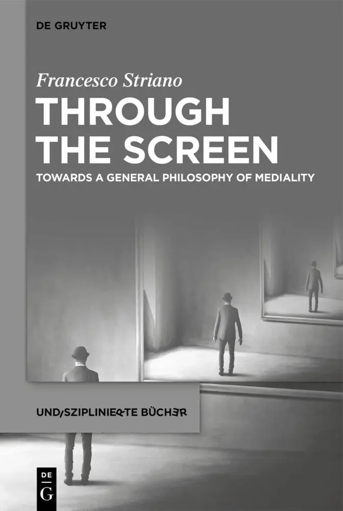 Cover: 9783111442761 | Through the Screen | Towards a General Philosophy of Mediality | Buch