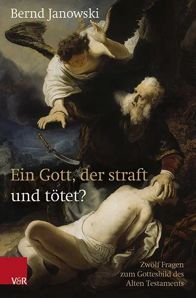 Cover: 9783525502761 | Ein Gott, der straft und tötet? | Bernd Janowski | Taschenbuch | XII