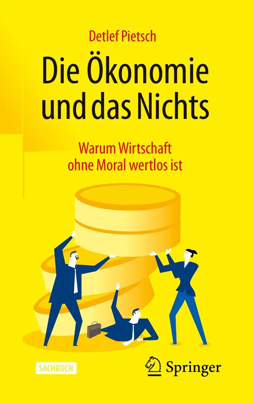 Cover: 9783658332761 | Die Ökonomie und das Nichts | Warum Wirtschaft ohne Moral wertlos ist