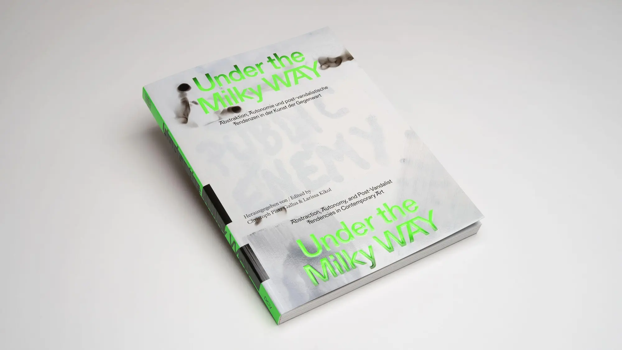 Bild: 9783969122761 | Under the Milky Way. Abstraktion, Autonomie und post-vandalistische...