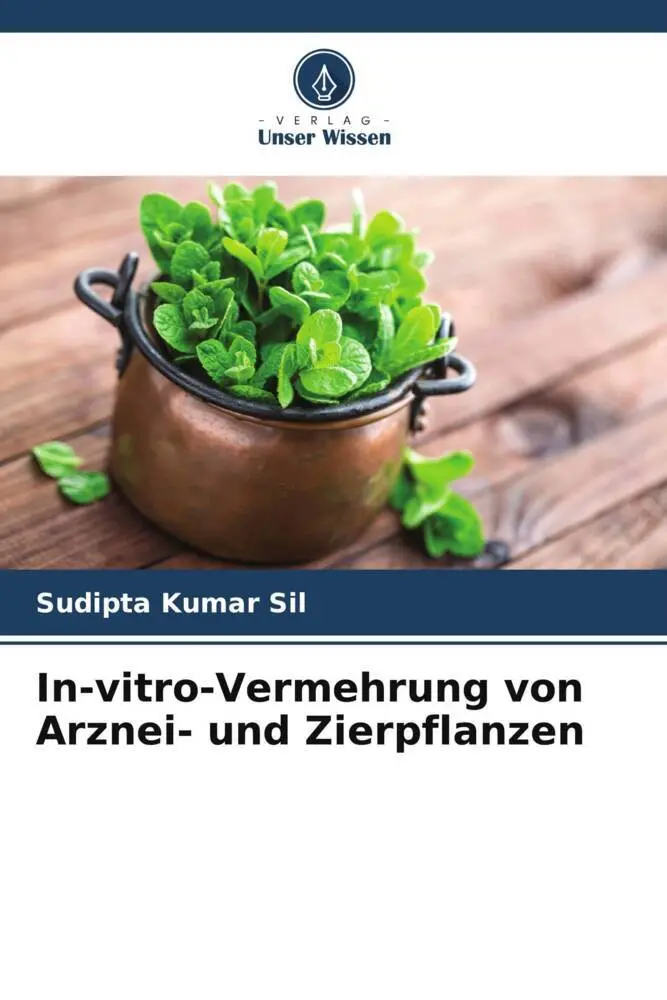 Cover: 9786205362761 | In-vitro-Vermehrung von Arznei- und Zierpflanzen | Sudipta Kumar Sil