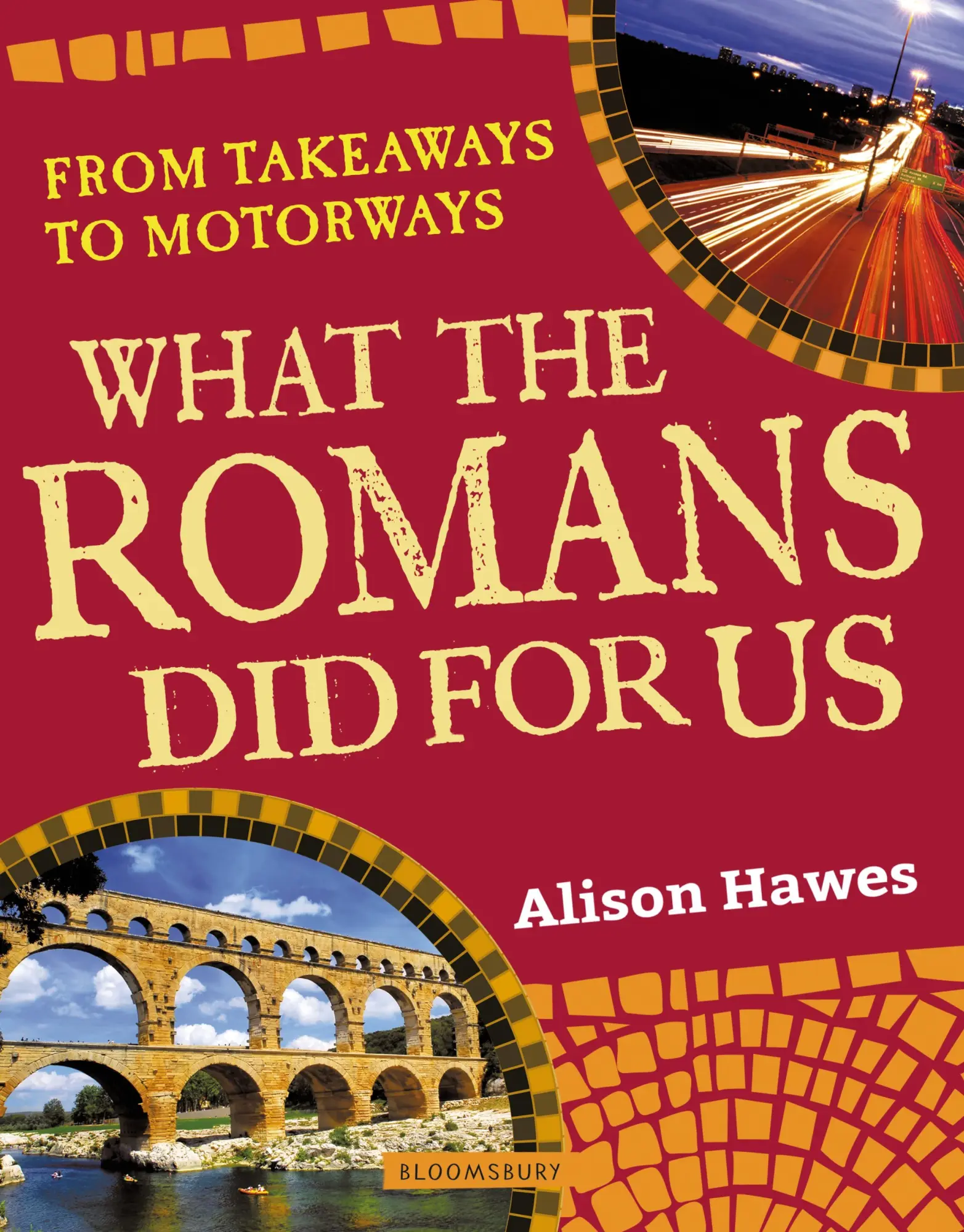 Cover: 9781408112861 | What the Romans did for us | From takeaways to motorways | Hawes