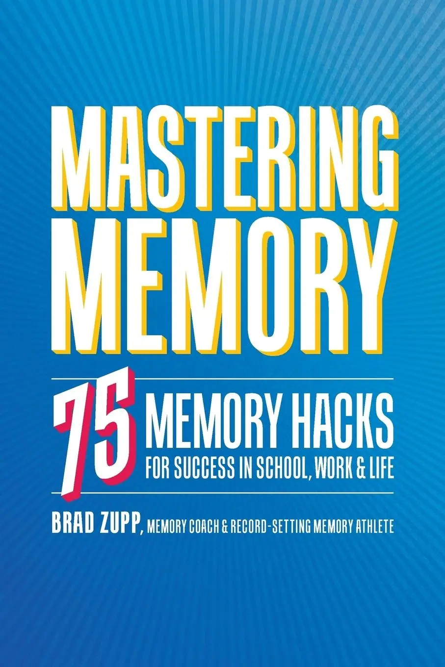 Cover: 9781641522861 | Mastering Memory | Brad Zupp | Taschenbuch | Kartoniert / Broschiert