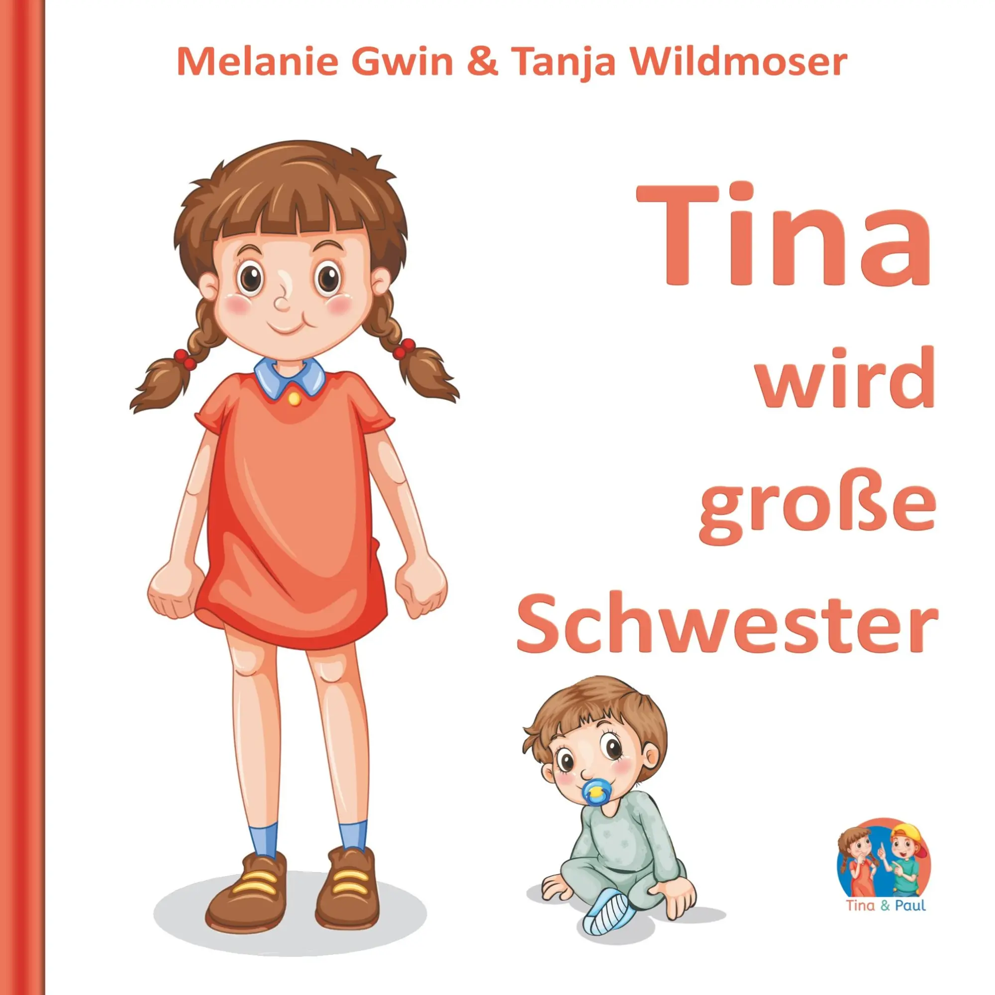 Cover: 9783751902861 | Tina wird große Schwester | Melanie Gwin (u. a.) | Taschenbuch | 36 S.