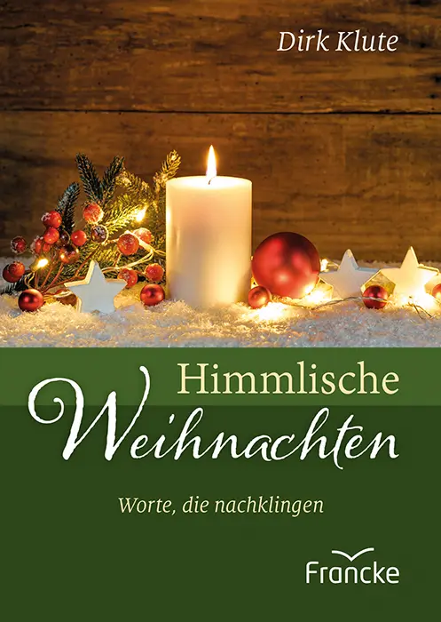 Cover: 9783963622861 | Himmlische Weihnachten | Worte, die nachklingen | Dirk Klute | 20 S.